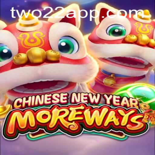 Dive into the Exciting World of CHINESENEWYEARMOREWAYS with TWO22